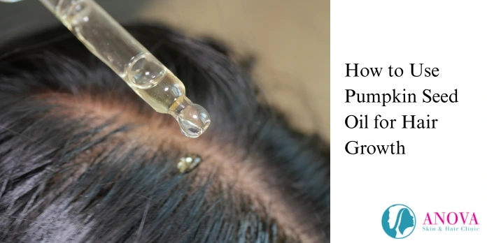 How to Use Pumpkin Seed Oil for Hair Growth